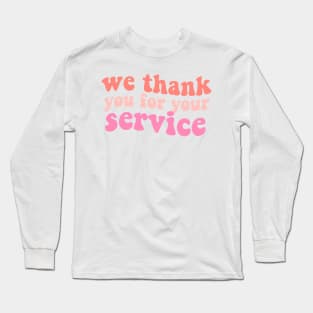 Heartstopper quote "we thank you for your service" lesbian flag ally Long Sleeve T-Shirt